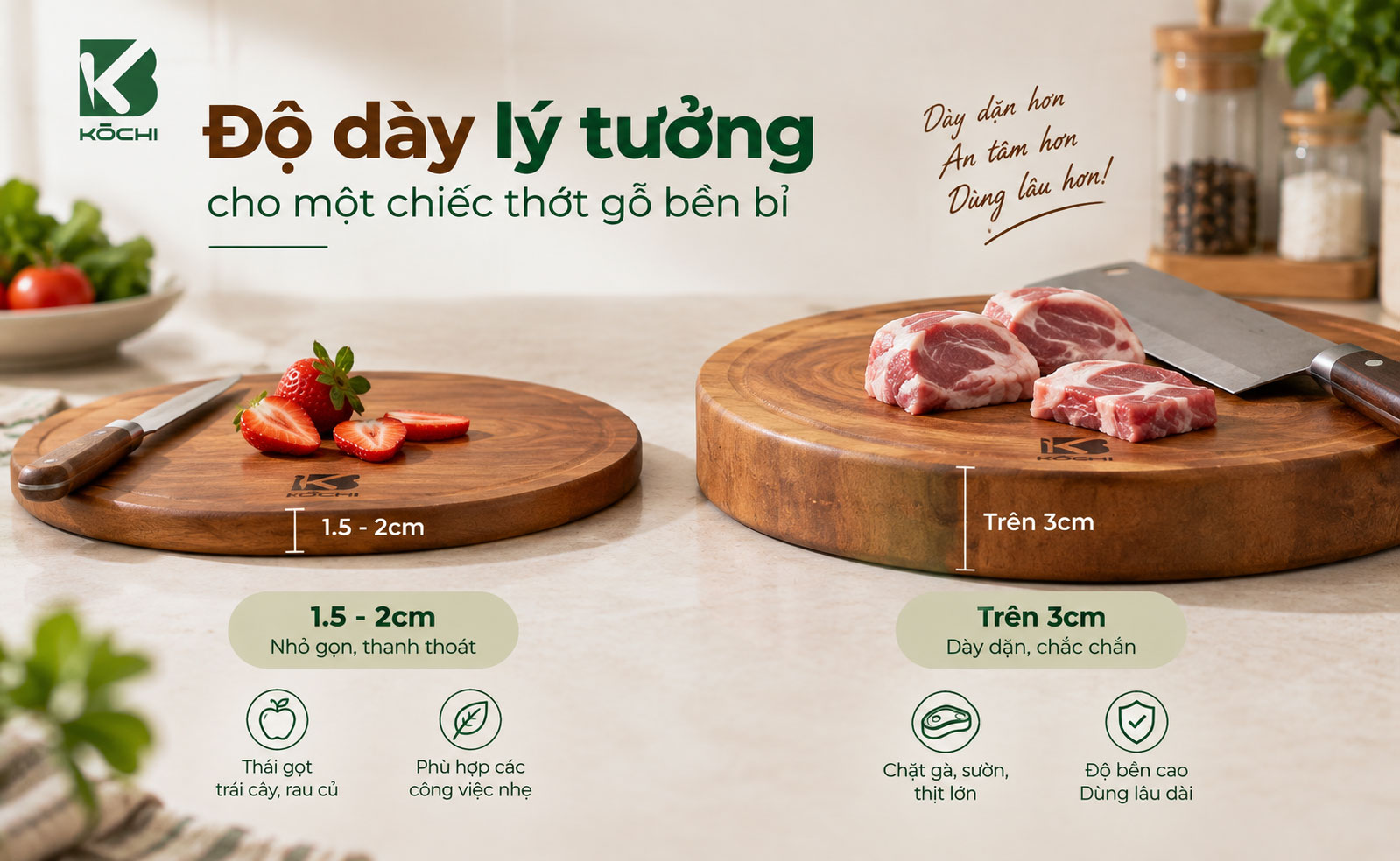 Độ dày thớt gỗ lý tưởng để thái gọt nhẹ nhàng và băm chặt xương thịt